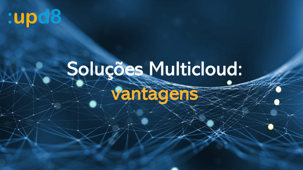 Soluções Multicloud: vantagens