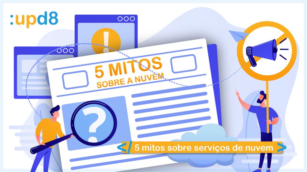 Cinco mitos sobre serviços de nuvem