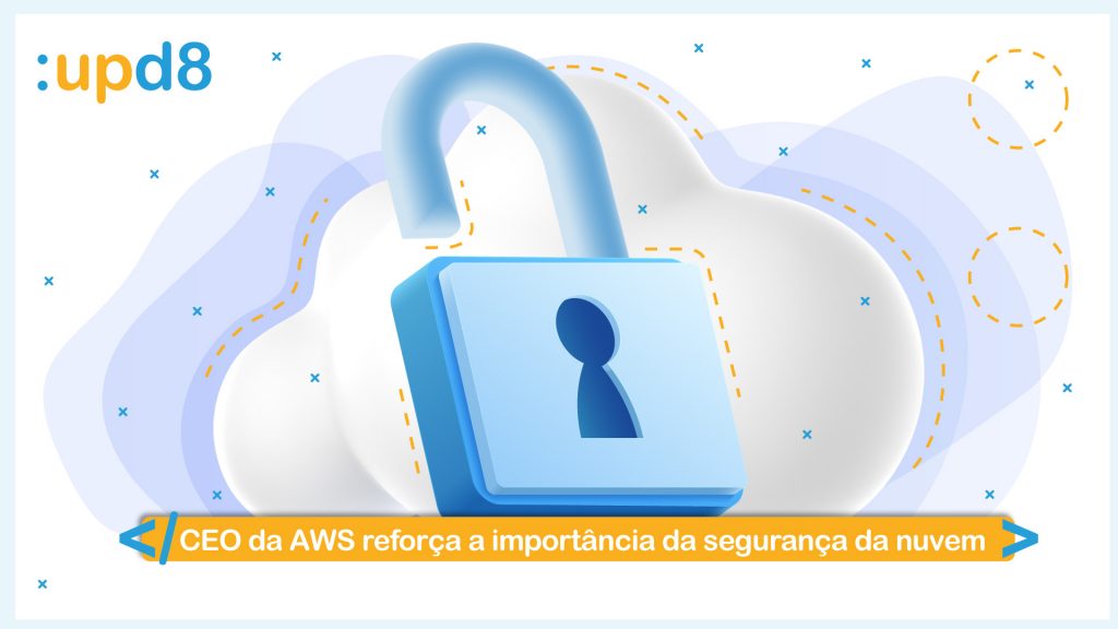 CEO da AWS reforça a importância da segurança da nuvem