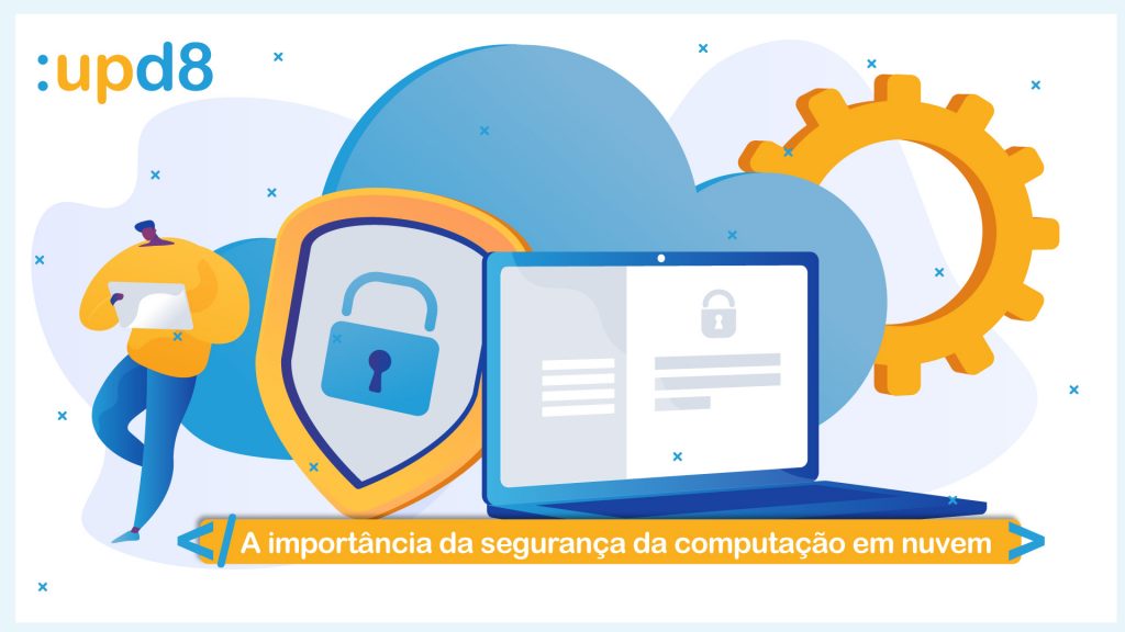 A importância da segurança da computação em nuvem