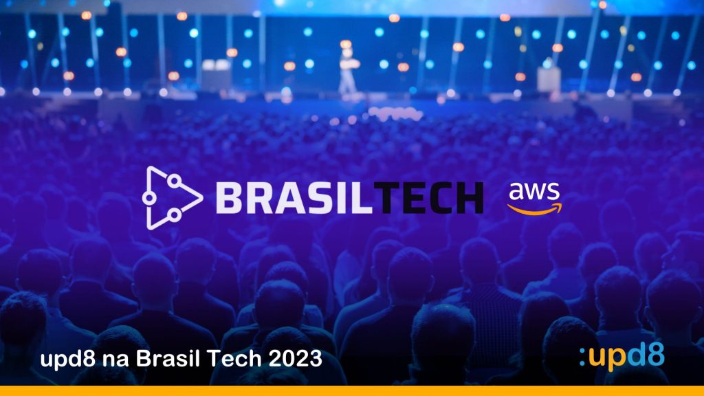 A upd8 participa do Brasil Tech